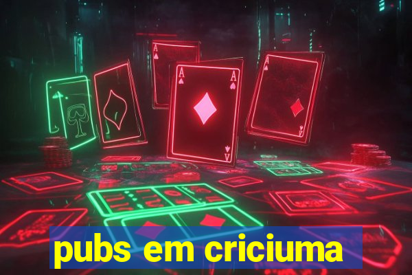 pubs em criciuma